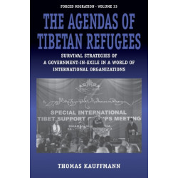 The Agendas of Tibetan Refugees: Survival Strategies of a Government-in-Exile in a World of International Organizations