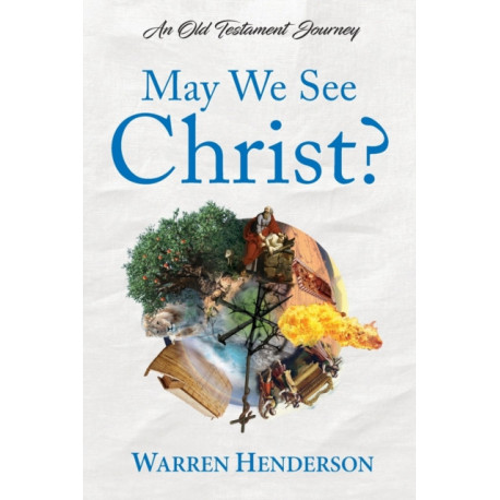 May We See Christ? - An Old Testament Journey