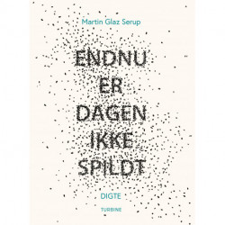 Endnu er dagen ikke spildt