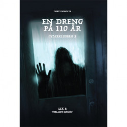 En dreng på 110 år: Gyserklubben 3