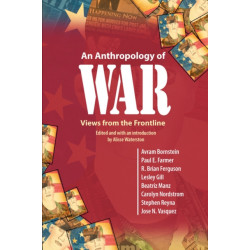 An Anthropology of War: Views from the Frontline