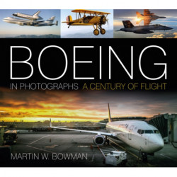 Boeing in Photographs: A Century of Flight