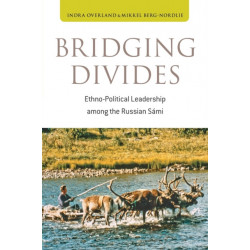 Bridging Divides: Ethno-Political Leadership among the Russian Sami