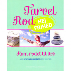 Farvel rod - Hej frihed: Kom rodet til livs