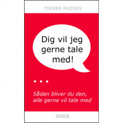 Dig vil jeg gerne tale med!: Sådan bliver du den, alle gerne vil tale med