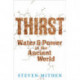 Thirst: Water and Power in the Ancient World