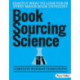 Book Sourcing Science: How To Spot Value In The Field, A Guide For Amazon Booksellers: Complete Webinar Transcripts (FBA Mastery Transcript Series)