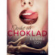 Otrohet och choklad: 10 erotiska noveller av Desirée Coy