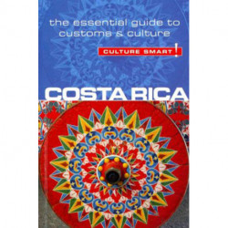 Culture Smart Costa Rica: The essential guide to customs & culture (2nd ed. Oct. 12)
