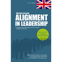 Winning through Alignment in Leadership: Strategies and technologies are not enough ... people are the key