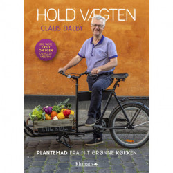 Hold vægten. Plantemad fra mit grønne køkken