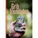 Grib fremtiden