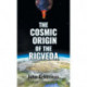 The Cosmic Origin of the Rigveda