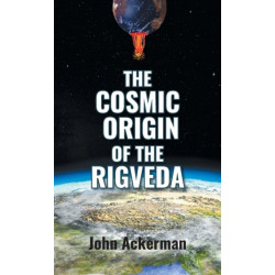The Cosmic Origin of the Rigveda