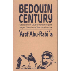 Bedouin Century: Education and Development among the Negev Tribes in the Twentieth Century