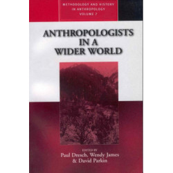 Anthropologists in a Wider World: Essays on Field Research