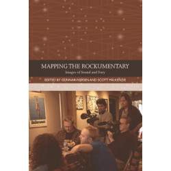 Mapping the Rockumentary: Images of Sound and Fury