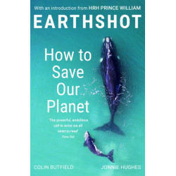 Earthshot: How to Save Our Planet
