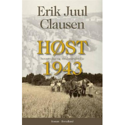 Høst 1943: besættelse og modstandsvilje ¤ roman