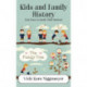 Kids and Family History: Fun Ways to Spark Their Interest