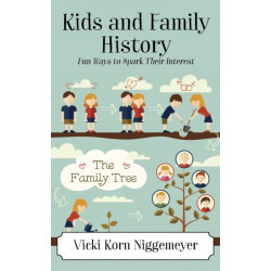 Kids and Family History: Fun Ways to Spark Their Interest