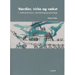 Værdier, virke og vækst - voksenlivets udviklingspsykologi