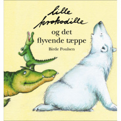 Lille krokodille og det flyvende tæppe