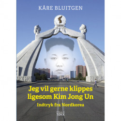 Jeg vil gerne klippes ligesom Kim Jong Un: Indtryk fra Nordkorea