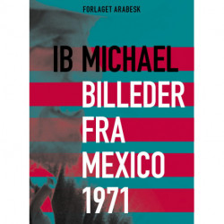 Digte fra Mexico 1971 & Billeder fra Mexico 1971