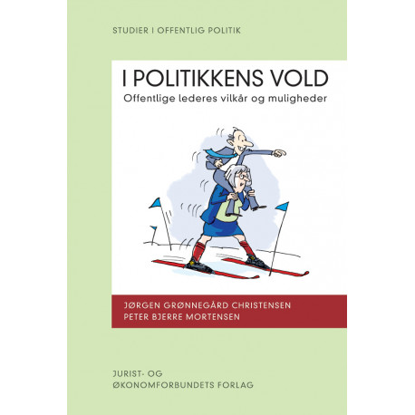 I politikkens vold: Offentlige lederes vilkår og muligheder