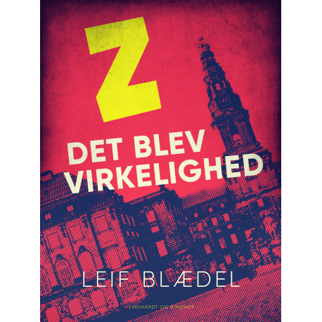 Z det blev virkelighed