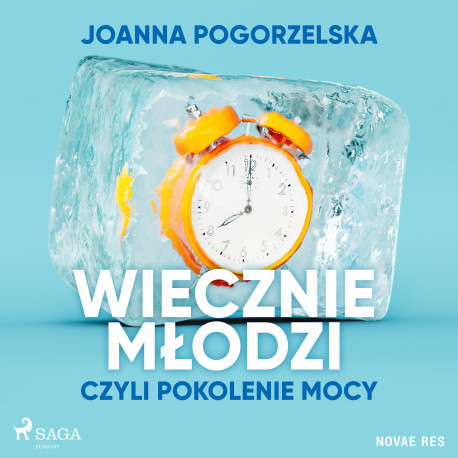 Wiecznie młodzi, czyli pokolenie mocy