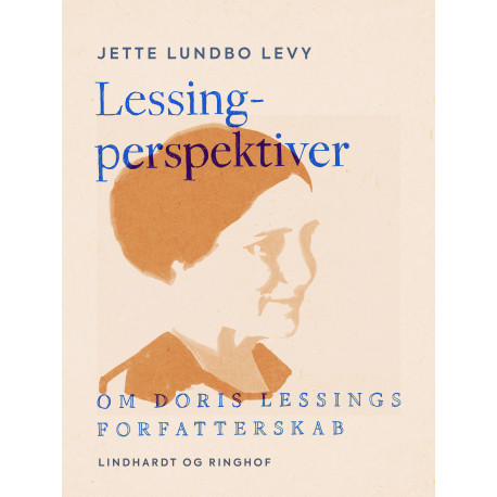 Lessing-perspektiver. Om Doris Lessings forfatterskab