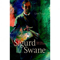 Sigurd Swane: Ingen dag uden penselstrøg