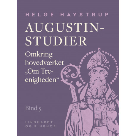 Augustin-studier. Bind 5. Omkring hovedværket "Om Treenigheden"