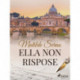 Ella non rispose