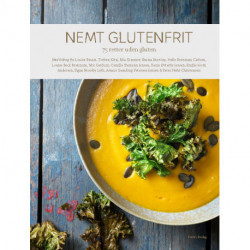 Nemt glutenfrit: 75 retter uden gluten