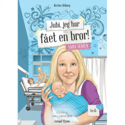 Jubi! Jeg har fået en bror!: Sara serien 8