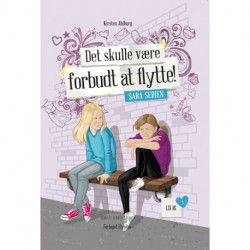 Det skulle være forbudt at flytte!: Sara serien 2