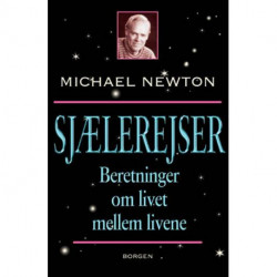 Sjælerejser: Beretninger om livet mellem livene