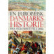 En europæisk Danmarkshistorie: fra oldtiden til i dag