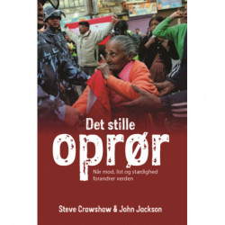 Det stille oprør: Når mod, list og stædighed forandrer verden