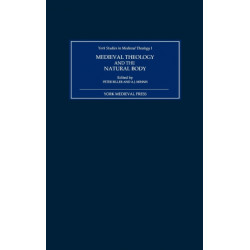 Medieval Theology and the Natural Body