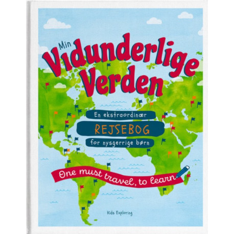 Min Vidunderlige Verden: En ekstraordinær rejsebog for nysgerrige børn