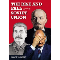 The Rise and Fall of the Soviet Union