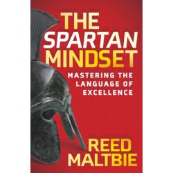 The Spartan Mindset: Mastering the Language of Excellence