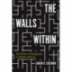The Walls Within: The Politics of Immigration in Modern America