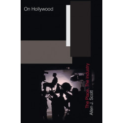 On Hollywood: The Place, The Industry