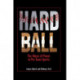 Hard Ball: The Abuse of Power in Pro Team Sports