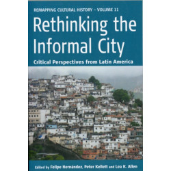 Rethinking the Informal City: Critical Perspectives from Latin America
